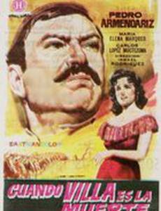 Cuando ¡Viva Villa..! es la muerte