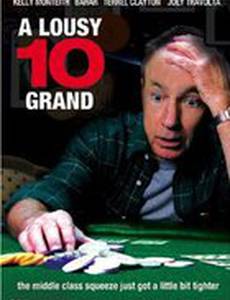 A Lousy 10 Grand