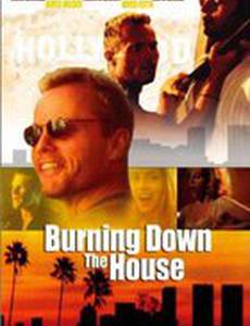 Burning Down the House