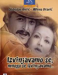 Izvinjavamo se, mnogo se izvinjavamo