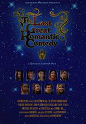 The Last Great Romantic Comedy