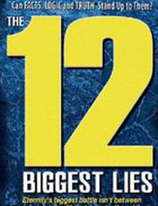 The 12 Biggest Lies