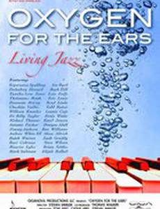 Oxygen for the Ears: Living Jazz