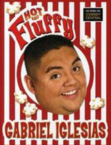 Gabriel Iglesias: Hot and Fluffy