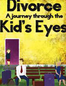 Divorce: A Journey Through the Kids' Eyes