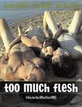 Постер из фильма "Слишком много плоти" - 1
