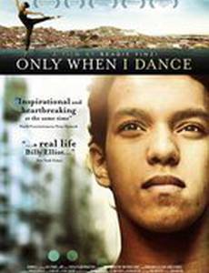 Only When I Dance