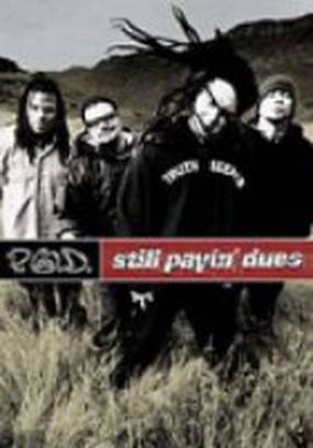 P.O.D.: Still Payin' Dues (видео)