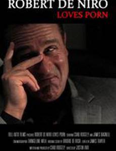 Robert De Niro Loves Porn