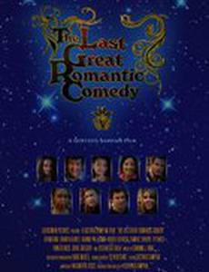 The Last Great Romantic Comedy