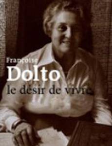 Франсуаза Дольто, желание жить