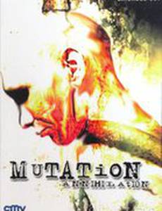 Мутация – Уничтожение (видео)
