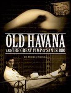 Old Havana and the Great Pimp of San Isidro