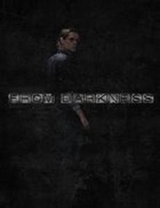 From Darkness