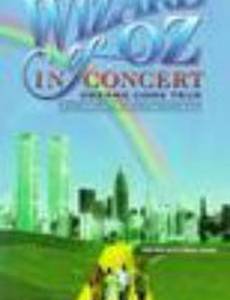 Волшебник из страны Оз в виде концерта: Мечты сбываются