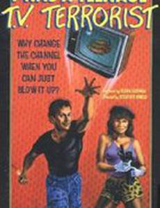 I Was a Teenage TV Terrorist