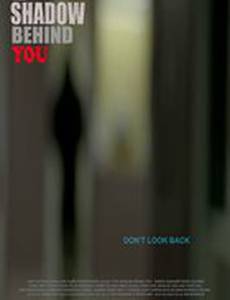 The Shadow Behind You