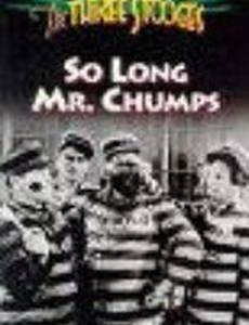 So Long Mr. Chumps