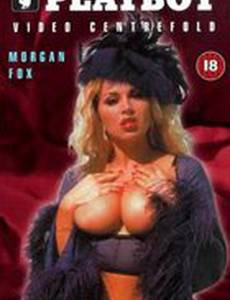 Playboy Video Centerfold: Morgan Fox (видео)