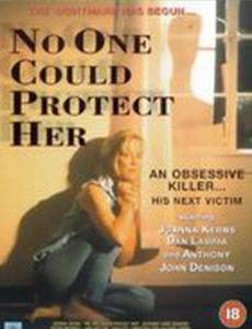 No One Could Protect Her