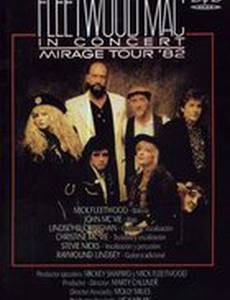 Fleetwood Mac in Concert: Mirage Tour 1982 (видео)