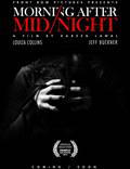 Постер из фильма "Morning After Mid-night" - 1