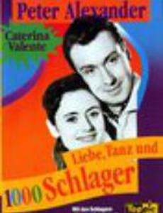Liebe, Tanz und 1000 Schlager