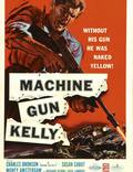 Постер из фильма "Пулеметчик Келли" - 1
