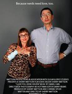 I Love You, Eddie Deezen