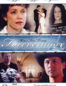 Karla Faye Tucker: Forevermore