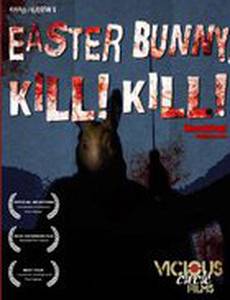 Easter Bunny, Kill! Kill!
