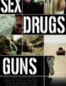 Sex Drugs Guns