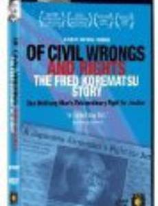 Of Civil Wrongs & Rights: The Fred Korematsu Story