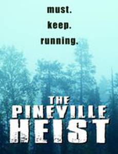 The Pineville Heist
