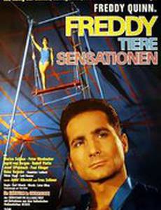 Freddy, Tiere, Sensationen