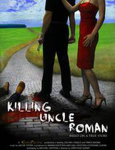 Killing Uncle Roman