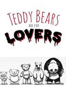 Teddy Bears are for Lovers