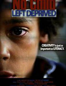 No Child Left Deprived