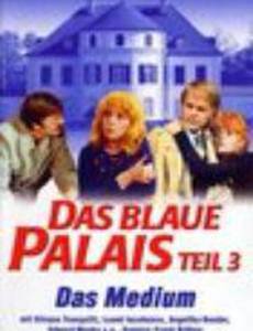 Das blaue Palais: Das Medium