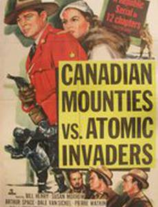 Canadian Mounties vs. Atomic Invaders