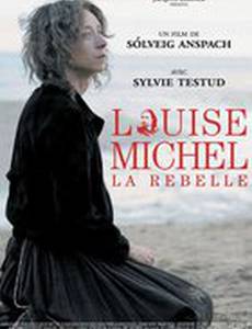 Луиза Мишель, мятежница