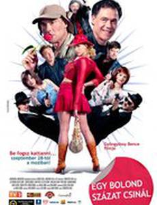 Egy bolond százat csinál