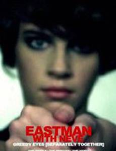 Eastman Featuring Neve: Greedy Eyes