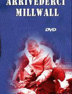 Arrivederci Millwall