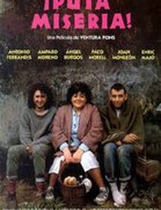 Puta misèria!