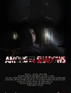 Among the Shadows