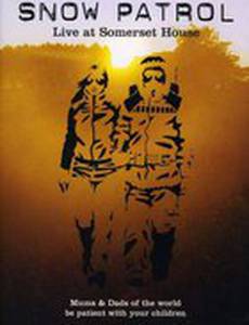 Snow Patrol: Live at Somerset House (видео)
