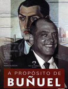 Кстати о Бунюэле