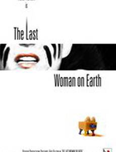 The Last Woman on Earth