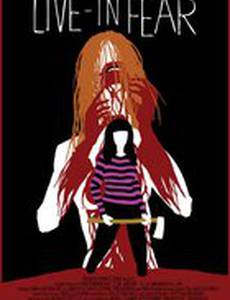 Live-In Fear